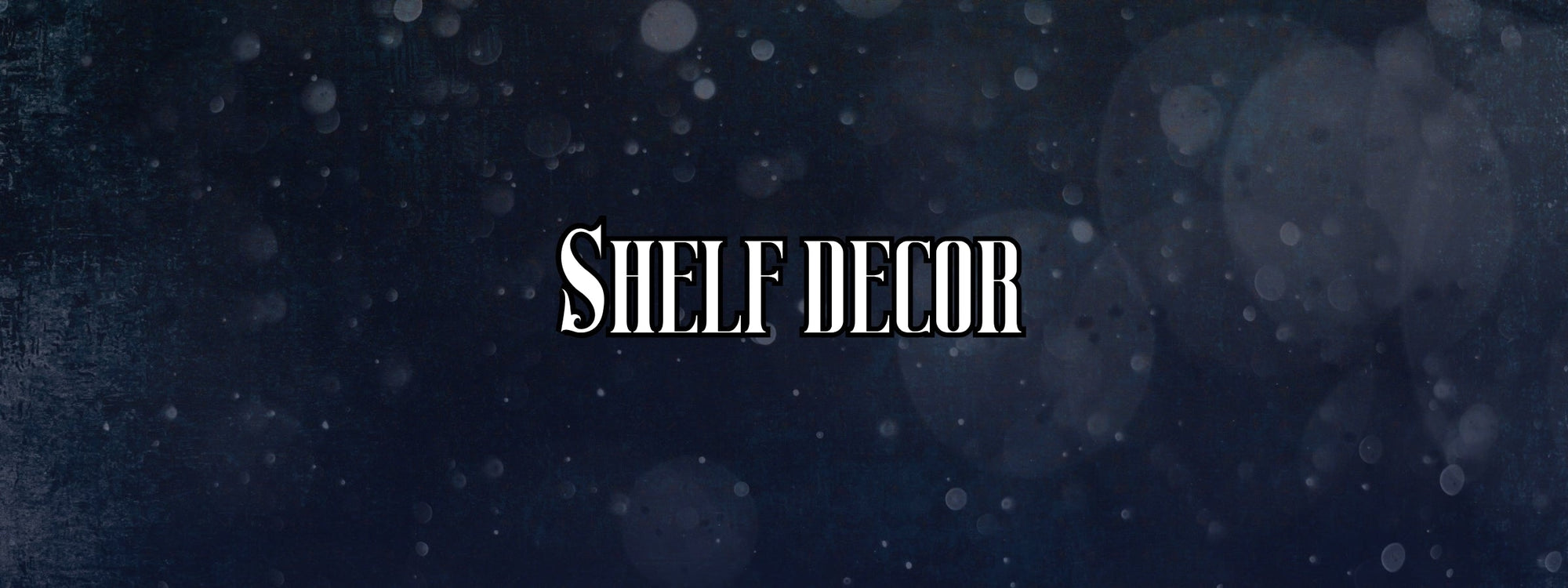 Shelf Decor