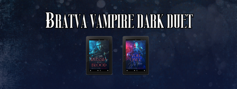Bratva Vampire Dark Duet