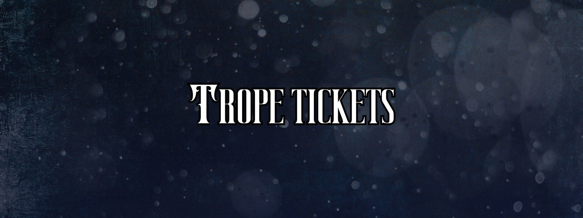 Trope Tickets