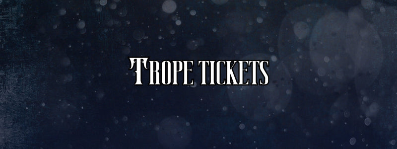 Trope Tickets