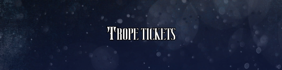 Trope Tickets